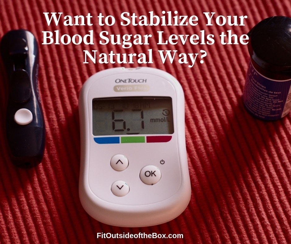 How Do I Keep My Blood Sugar Stable?