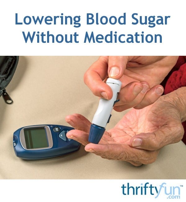 Lowering Blood Sugar Without Medication