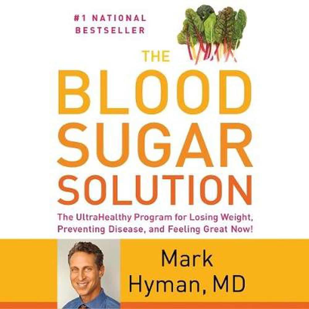 The Blood Sugar Solution: The UltraHealthy Program for Losing Weight ...